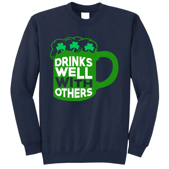 Funny Drinking Drinks Well With Others Tall Sweatshirt