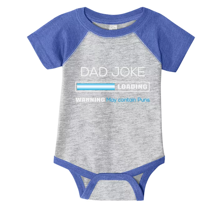 Fathers Day Dad Joke Loading Warning Punny Dad Great Gift Infant Baby Jersey Bodysuit