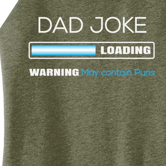 Fathers Day Dad Joke Loading Warning Punny Dad Great Gift Women’s Perfect Tri Rocker Tank