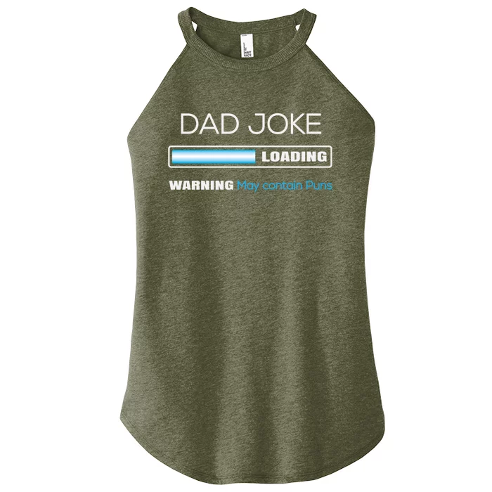 Fathers Day Dad Joke Loading Warning Punny Dad Great Gift Women’s Perfect Tri Rocker Tank