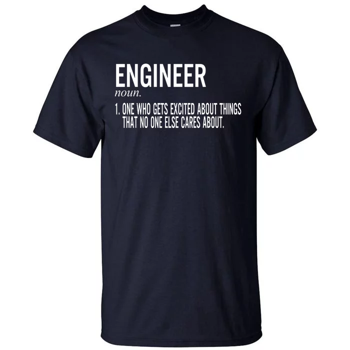 Father's Day Definition Of An Engineering Gifts For Engineers Gifts For Dad Fami Tall T-Shirt