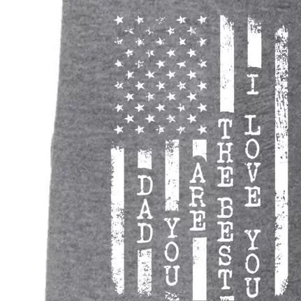 Fathers Day Dad You Are The Best I Love You Us Flag Patriot Gift Doggie 3-End Fleece Hoodie