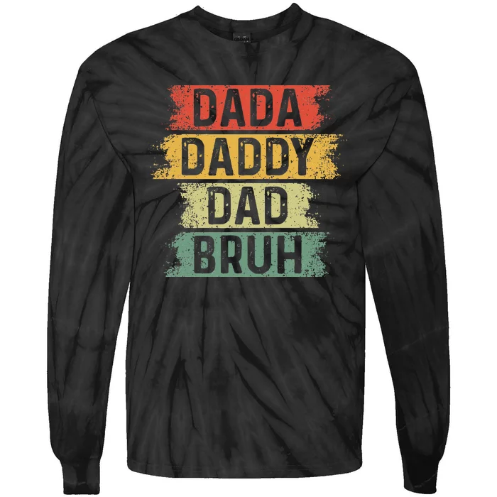 Funny Dada Daddy Dad Bruh Vintage Fathers Day Father Tee Tie-Dye Long Sleeve Shirt