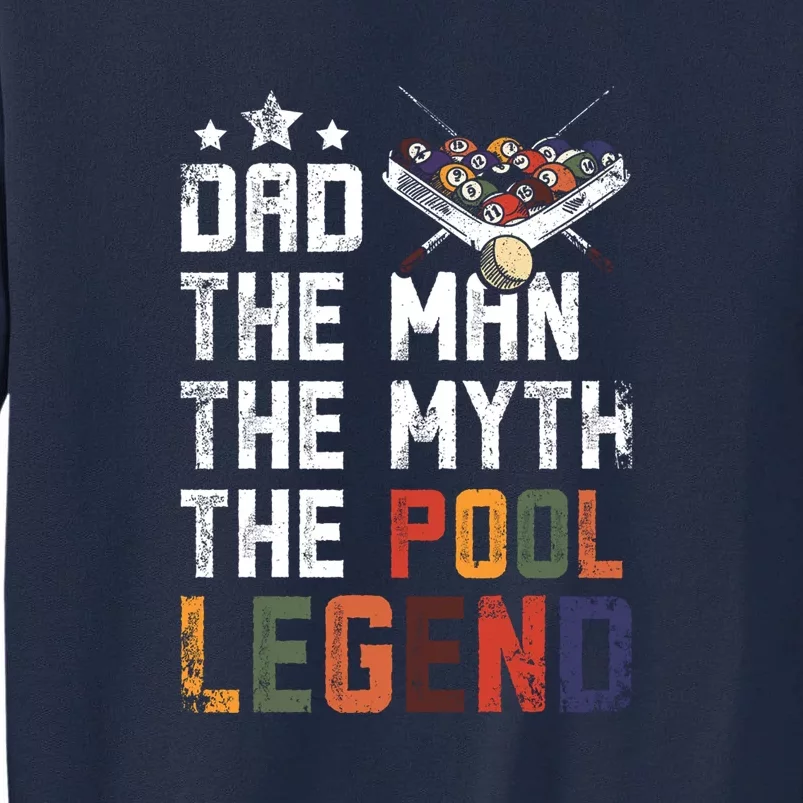 Father's Day Dad The Pool Billiards Legend Gift For Dad Tall Sweatshirt