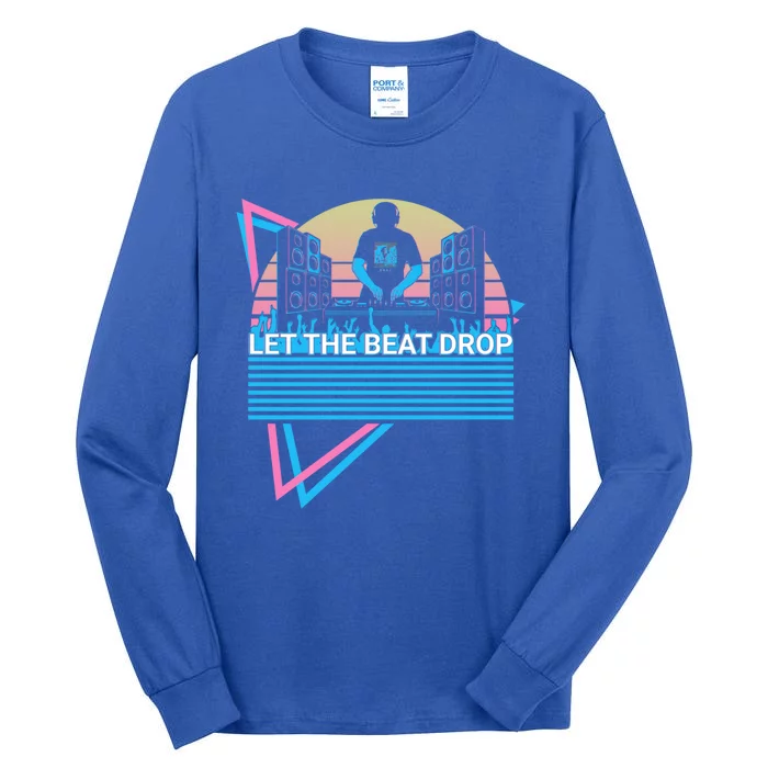 Funny Dj Disc Jockey Retro Let The Beat Drop Gift Tall Long Sleeve T-Shirt