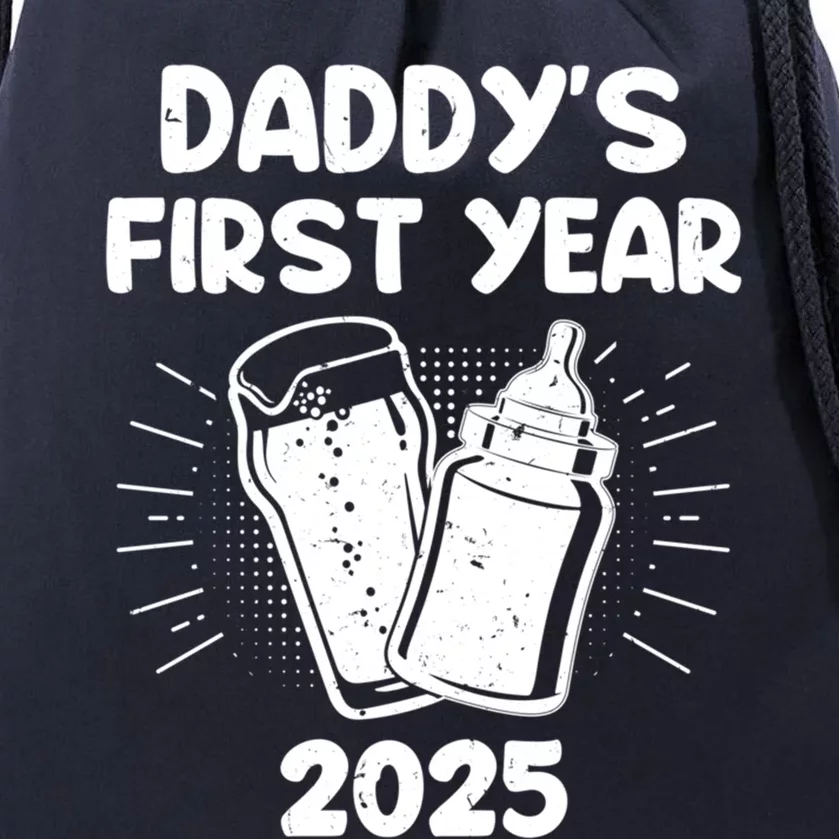 FatherS Day DaddyS First Year 2025 Fathers Great Gift Drawstring Bag