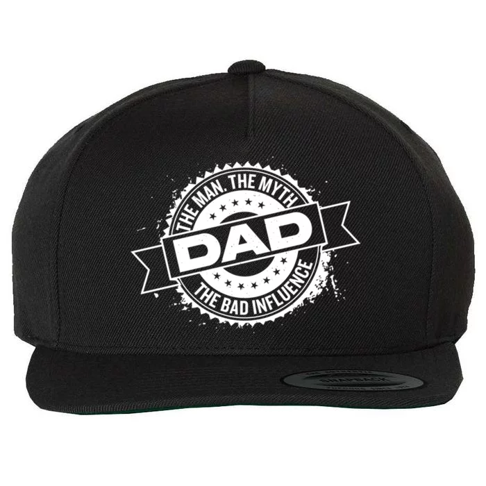 Fathers Day Dad The The Myth The Bad Influence Gift Wool Snapback Cap