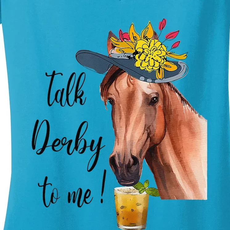 Funny Derby Day Mint Juleps Talk Derby To Me Horse Racing Women's V-Neck T-Shirt