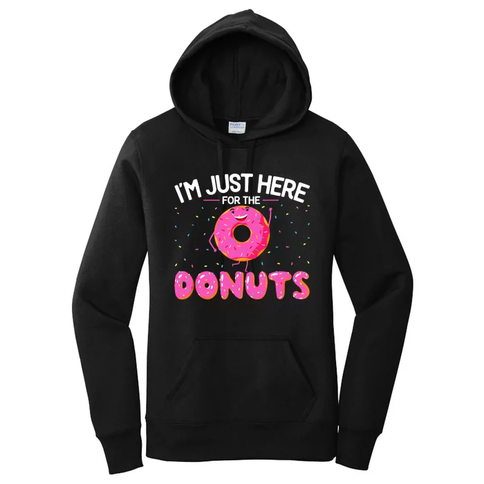 Funny Doughnut Donut Lover Im Just Here For The Donuts Women's Pullover Hoodie