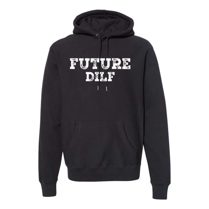 Fathers Day D.I.L.F. Devoted Involved Loving Father DILF Premium Hoodie