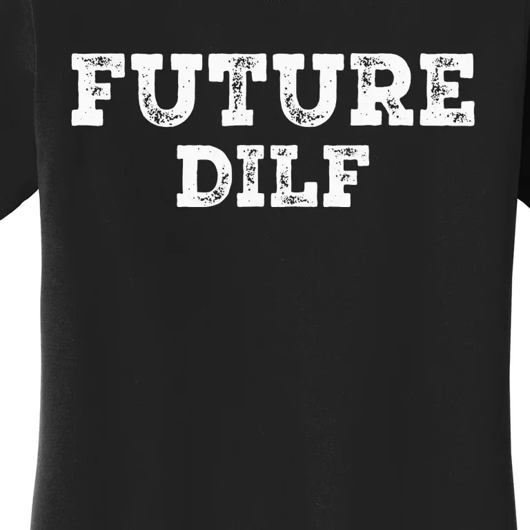 Fathers Day D.I.L.F. Devoted Involved Loving Father DILF Women's T-Shirt