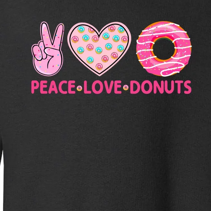 Funny Doughnut Donut Lover Peace Love Donuts Themed Toddler Sweatshirt