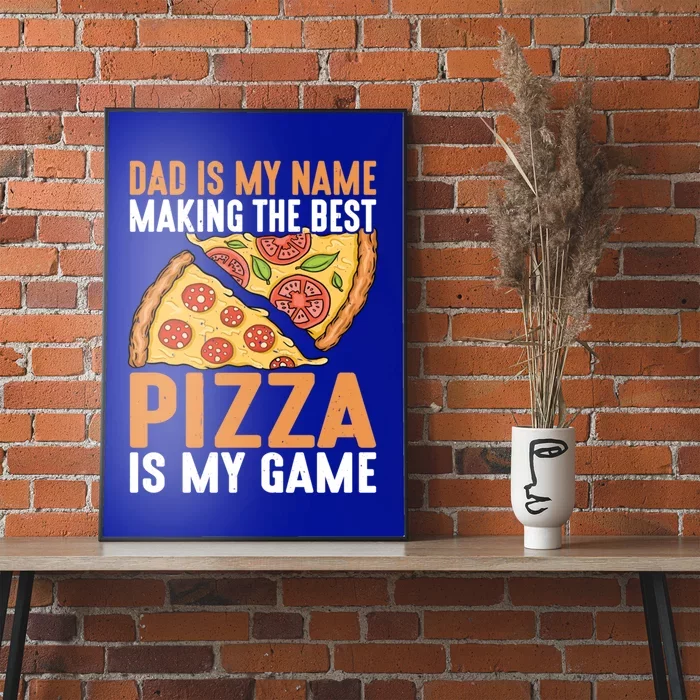 Fathers Day Dad Best Pizza Is My Game Pizza Making Meaningful Gift Poster