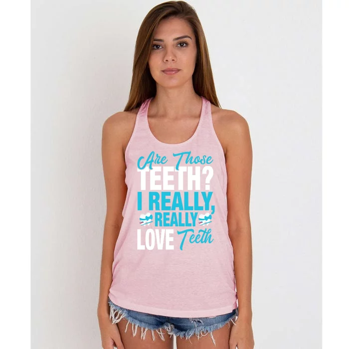 Funny Dentist Dental Assistant Gift I Really Love Teeth Gift Women's Knotted Racerback Tank