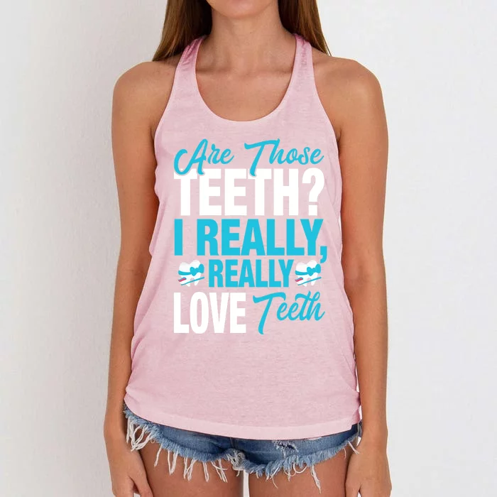 Funny Dentist Dental Assistant Gift I Really Love Teeth Gift Women's Knotted Racerback Tank