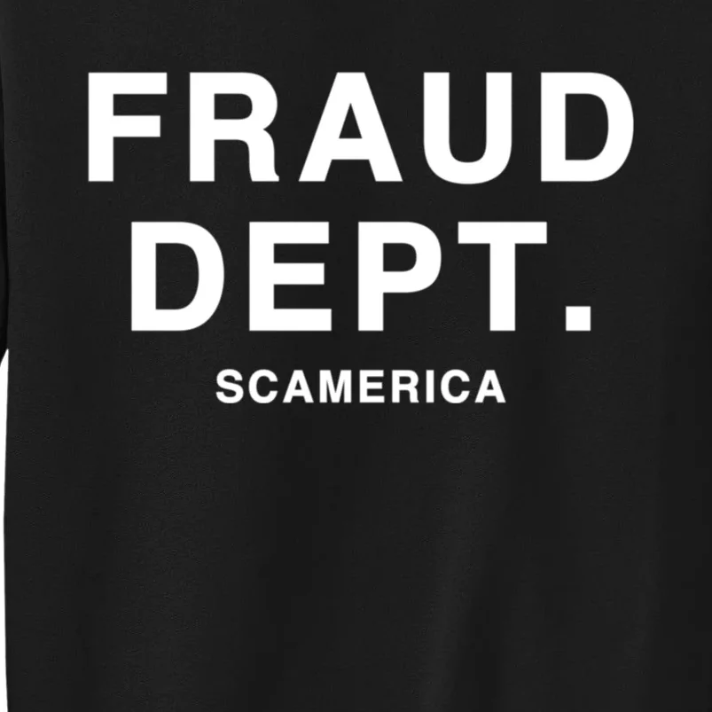 Fraud Dept Deptarment Scamerica Sweatshirt