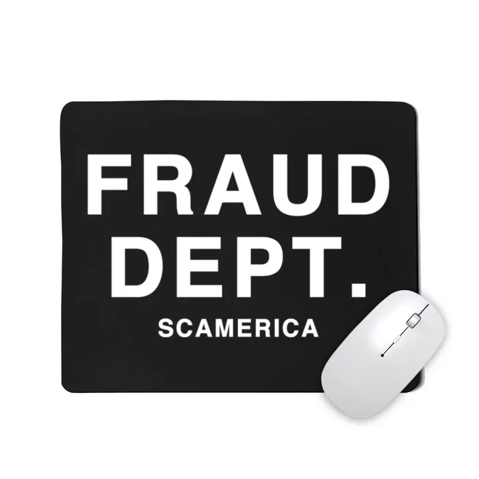 Fraud Dept Deptarment Scamerica Mousepad