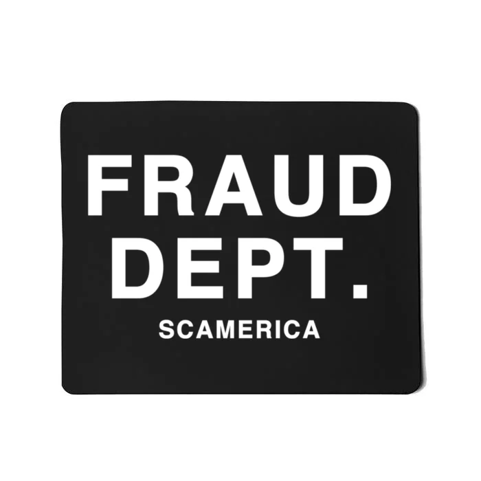 Fraud Dept Deptarment Scamerica Mousepad