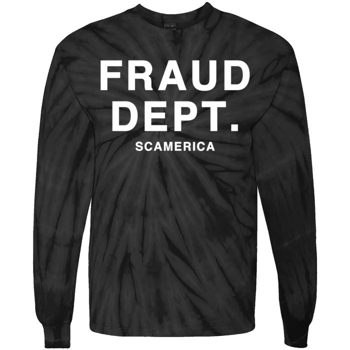 Fraud Dept Deptarment Scamerica Tie-Dye Long Sleeve Shirt