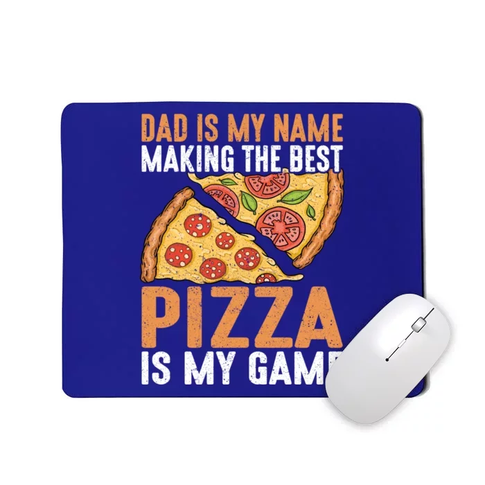 Fathers Day Dad Best Pizza Is My Game Pizza Making Gift Mousepad