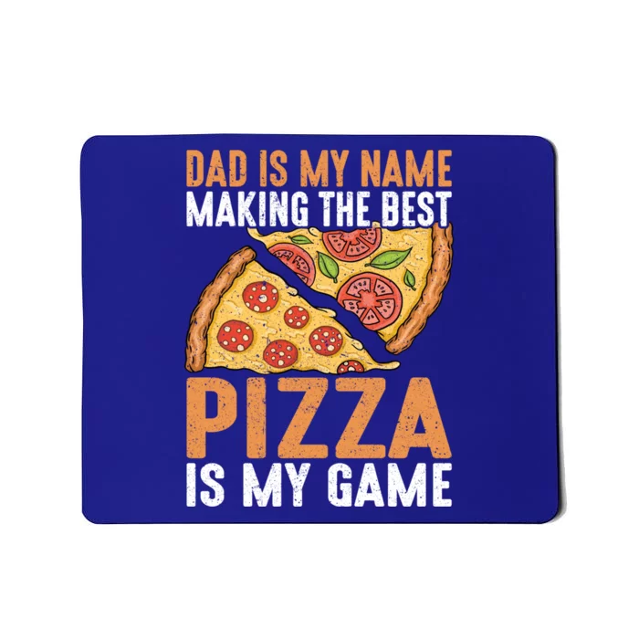 Fathers Day Dad Best Pizza Is My Game Pizza Making Gift Mousepad