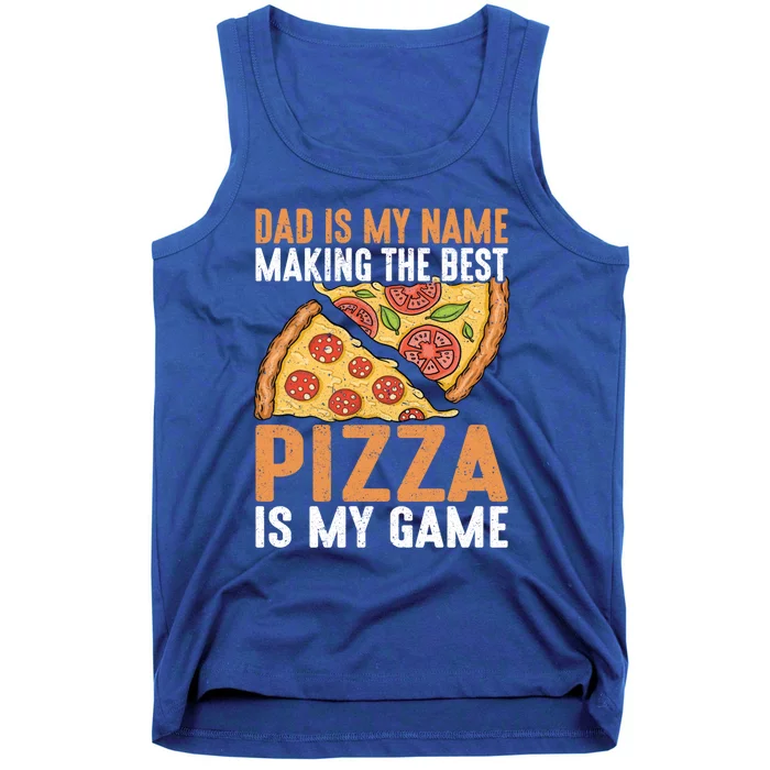 Fathers Day Dad Best Pizza Is My Game Pizza Making Gift Tank Top