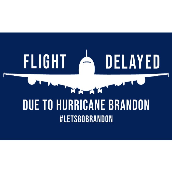 Flight Delayed Due To Hurricane Brandon #LetsGoBrandon Bumper Sticker