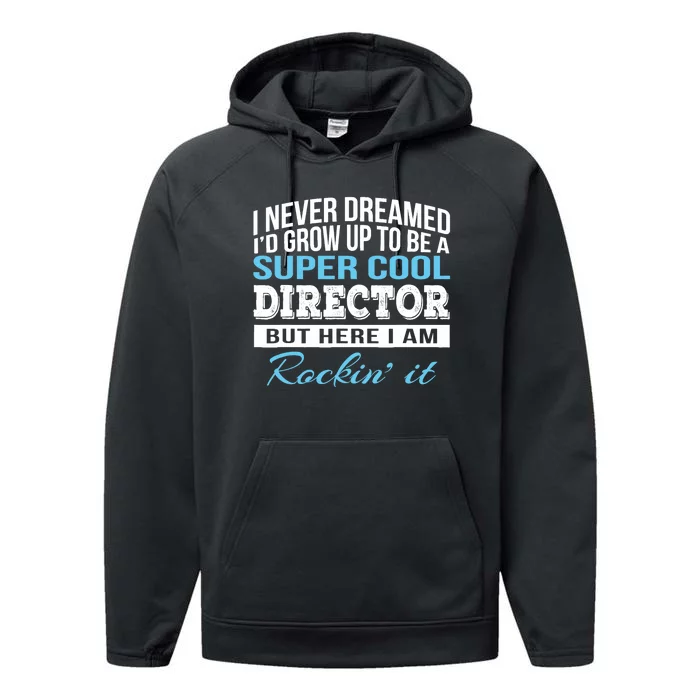 Funny Director Design Appreciation Gift Performance Fleece Hoodie