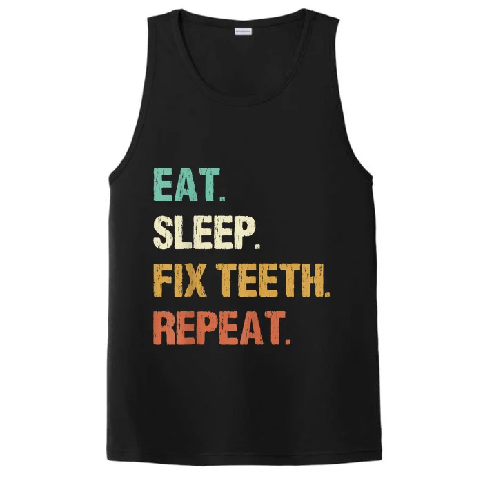 Funny Dentist Eat Sleep Fix Teeth Repeat Performance Tank