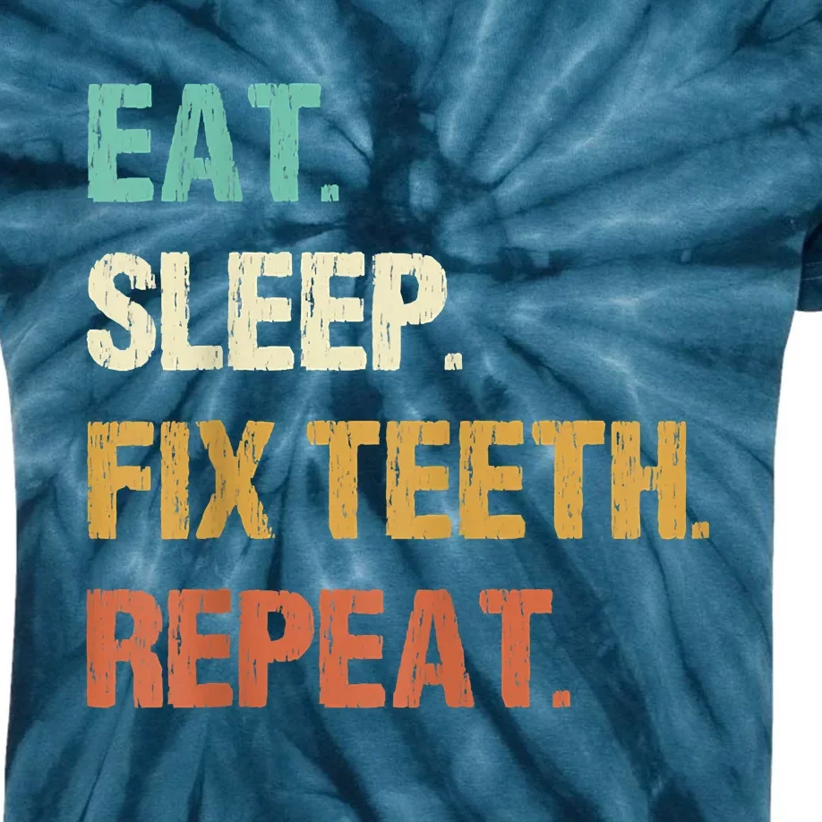 Funny Dentist Eat Sleep Fix Teeth Repeat Kids Tie-Dye T-Shirt