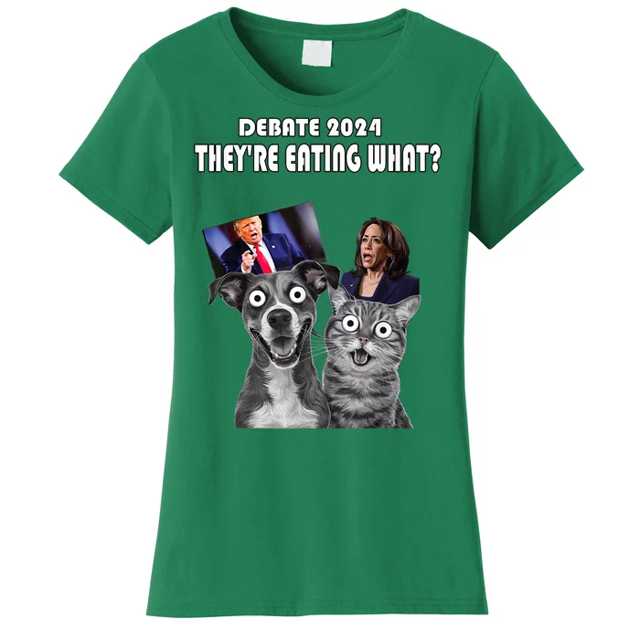 Funny Debate Election 2024 Pets Dog Cat TheyRe Eating What Women's T-Shirt