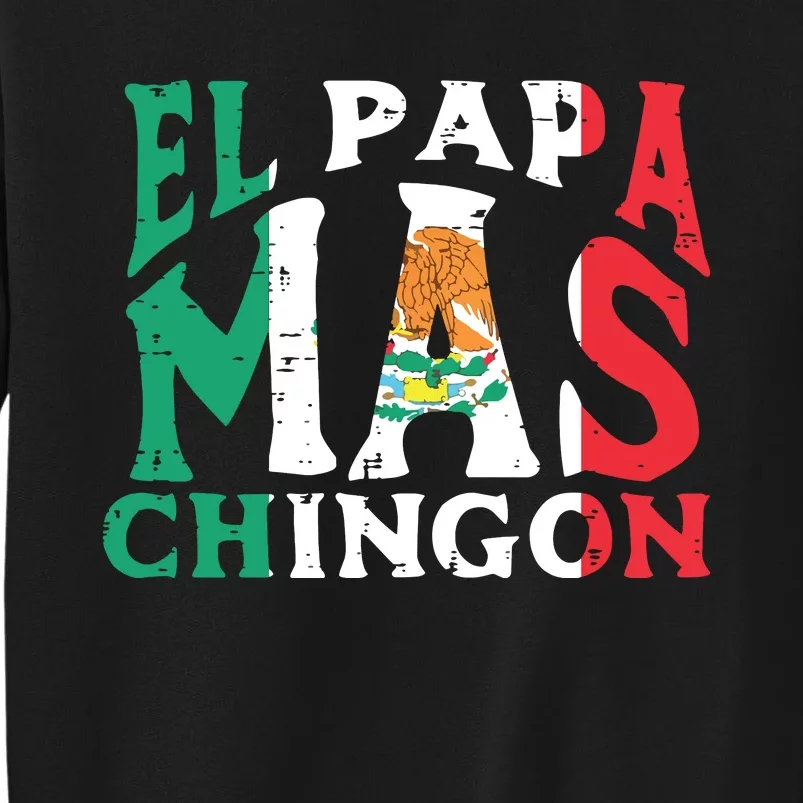 Fathers Day El Papa Mas Chingon Funny Mexican Dad Spanish Sweatshirt