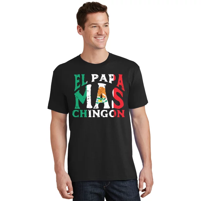 Fathers Day El Papa Mas Chingon Funny Mexican Dad Spanish T-Shirt