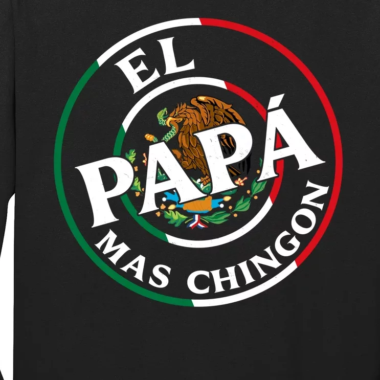 Father Day El Papa Mas Chingon Funny Mexican Dad Long Sleeve Shirt