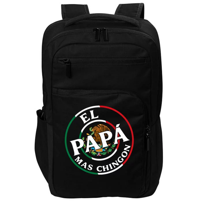 Father Day El Papa Mas Chingon Funny Mexican Dad Impact Tech Backpack