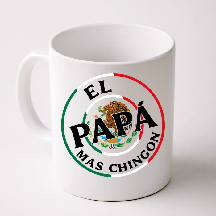 Father Day El Papa Mas Chingon Funny Mexican Dad Front & Back Coffee Mug