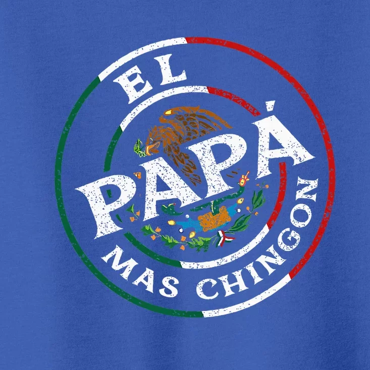 Fathers Day El Papa Mas Chingon Toddler T-Shirt