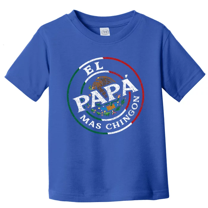 Fathers Day El Papa Mas Chingon Toddler T-Shirt