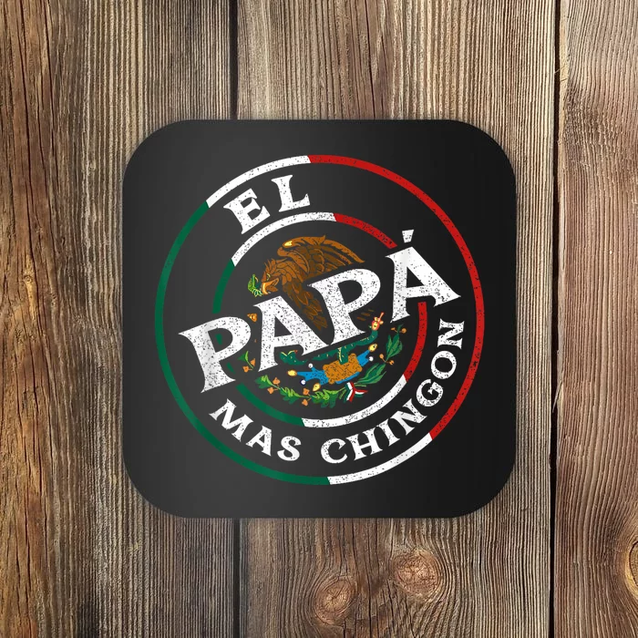 FatherS Day El Papa Mas Chingon Funny Mexican Dad Spanish Coaster