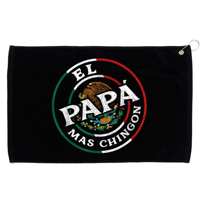 FatherS Day El Papa Mas Chingon Funny Mexican Dad Spanish Grommeted Golf Towel