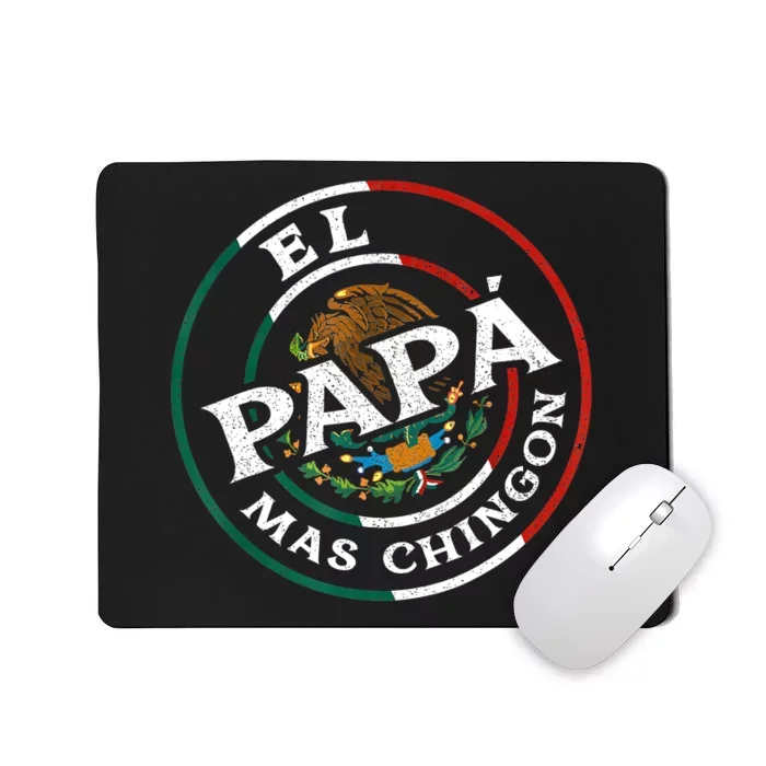 Fathers Day El Papa Mas Chingon Funny Mexican Dad Spanish Mousepad