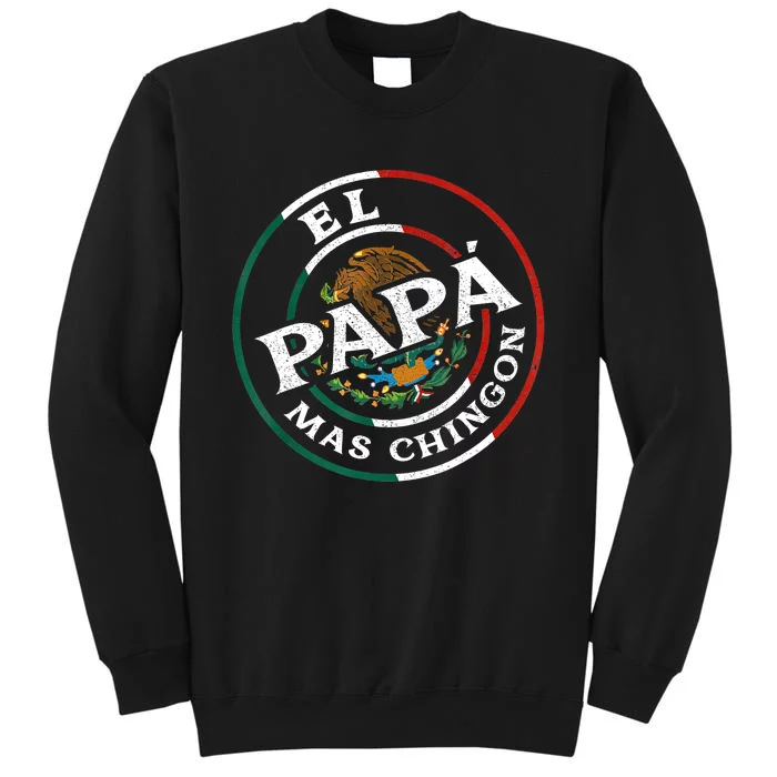 Fathers Day El Papa Mas Chingon Funny Mexican Dad Spanish Tall Sweatshirt