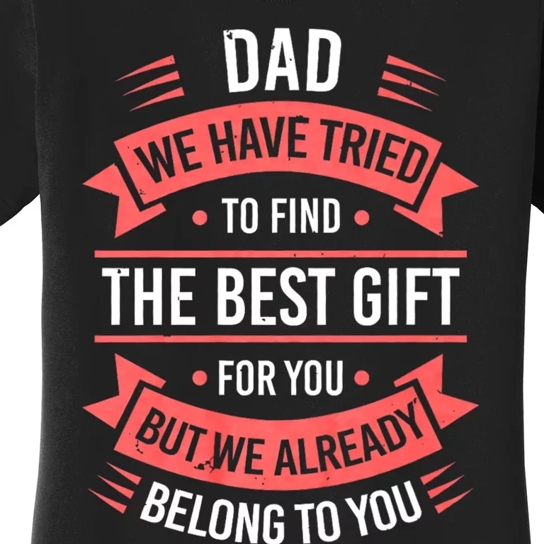 Fathers Day For Dad Daddy Fathers Day Dad Women's T-Shirt