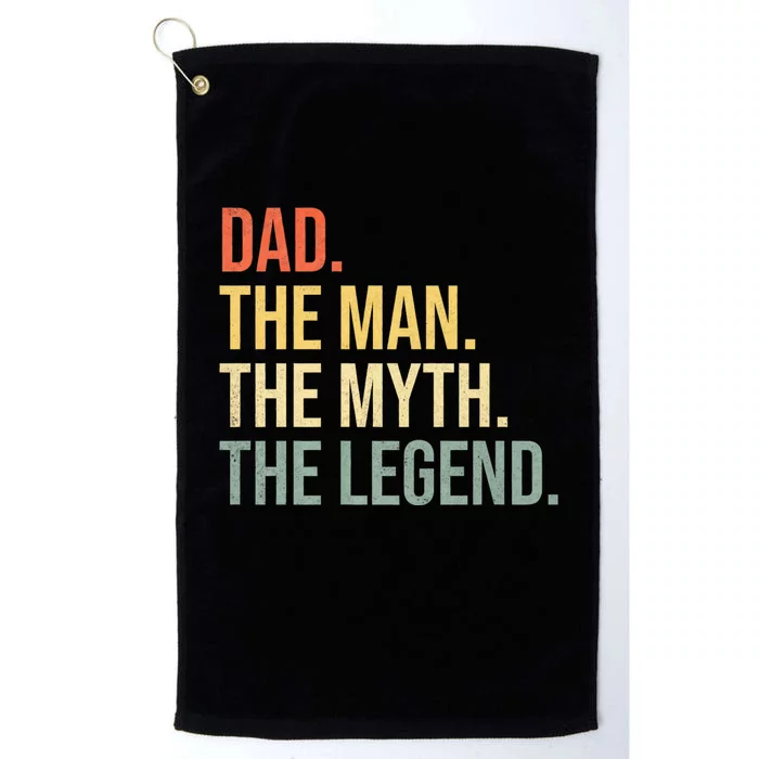 Funny Dad Fathers Day Dad The Man The Myth The Legend Platinum Collection Golf Towel