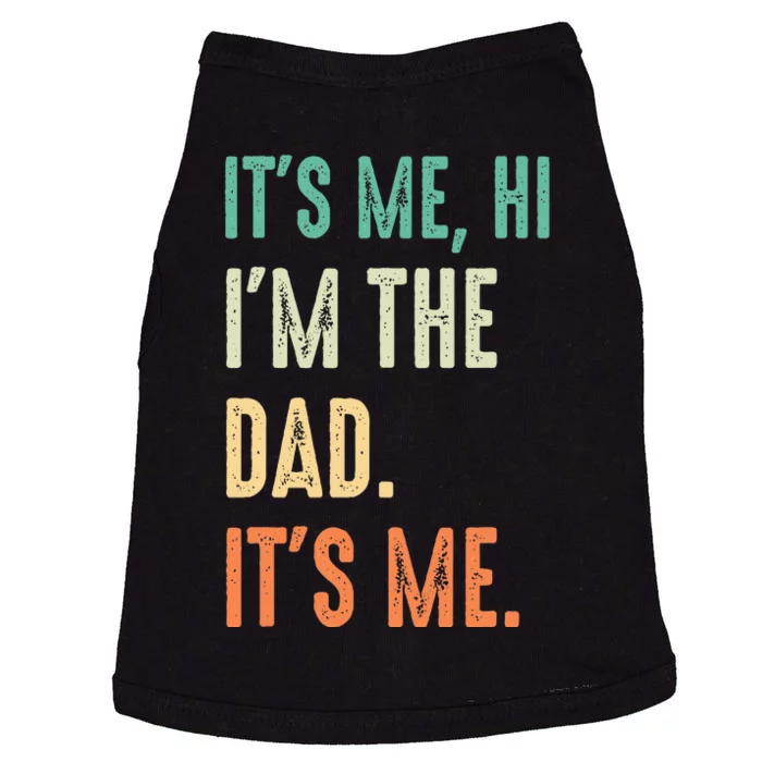 Fathers Day Funny Its Me Hi Im The Dad Its Me Doggie Tank