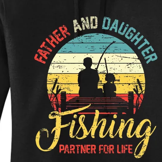 Father Daughter Fishing Partner For Life Retro Matching Dad Women's Pullover Hoodie