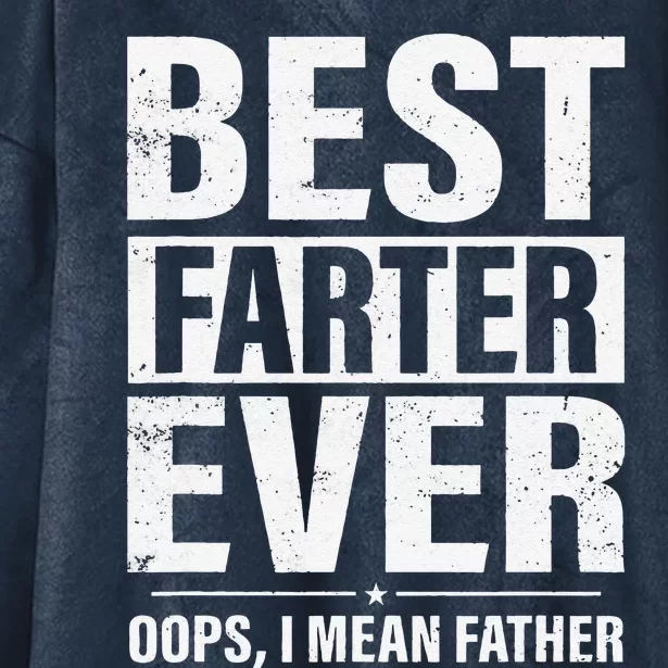 Fathers Day Funny Best Farter Ever I Mean Father Hooded Wearable Blanket