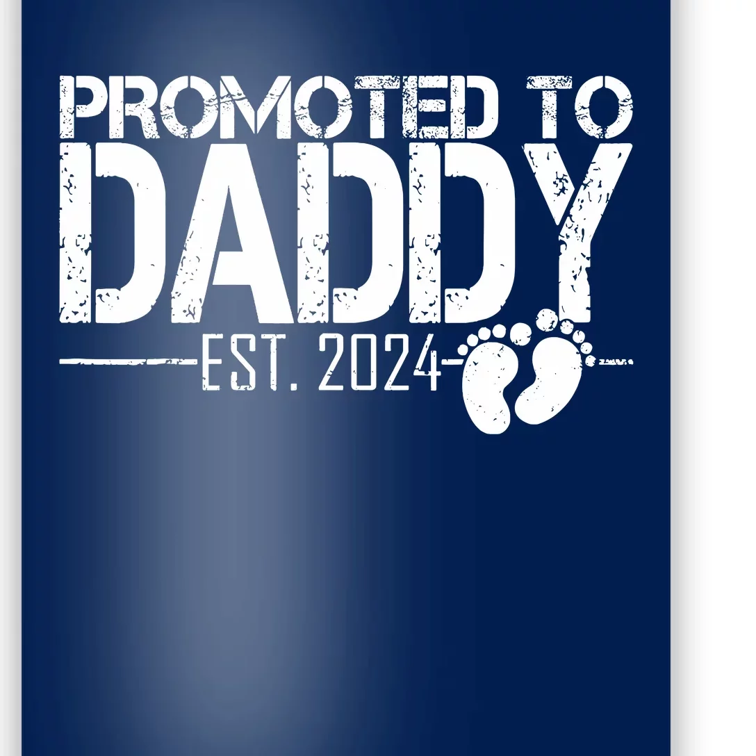 FatherS Day First Time Dad 2024 Promoted To Daddy Est 2024 Poster