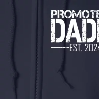 FatherS Day First Time Dad 2024 Promoted To Daddy Est 2024 Full Zip Hoodie