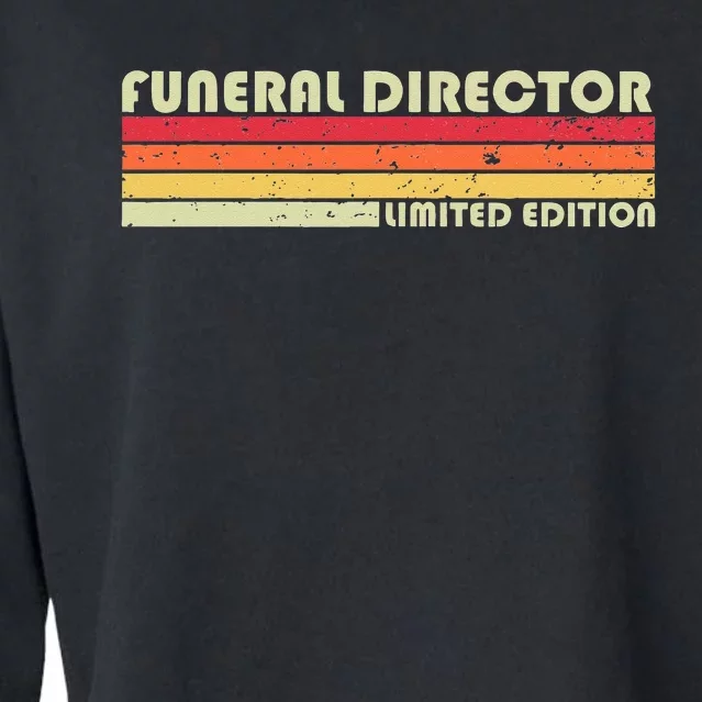 FUNERAL DIRECTOR Funny Job Title Profession Birthday Worker Cropped Pullover Crew